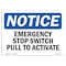 Signmission OSHA Notice, 5" Height, Emergency Stop Switch Pull To Activate Sign, 7" X 5", Landscape OS-NS-D-57-L-11923 - alternate 1
